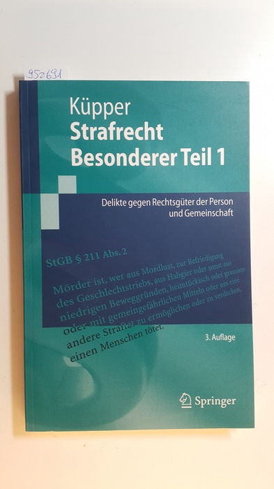 Küpper, Georg  Strafrecht, Besonderer Teil 1: Delikte gegen Rechtsgüter der Person und Gemeinschaft. 