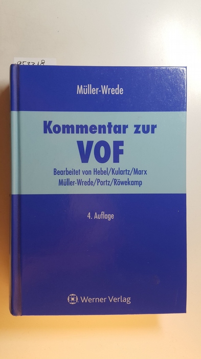 Müller-Wrede, Malte [Hrsg.] ; Hebel, Johann Peter [Bearb.]  Kommentar zur VOF 