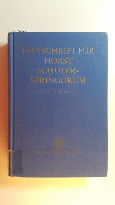 Albrecht, Peter-Alexis [Hrsg.]  Festschrift für Horst Schüler-Springorum zum 65. Geburtstag 