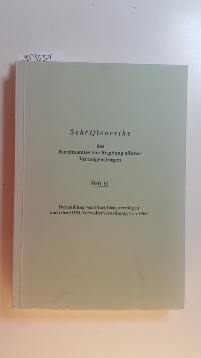 Steinwachs, Hermann [Bearb.]  Behandlung von Flüchtlingsvermögen nach der DDR-Verwalterverordnung von 1968 