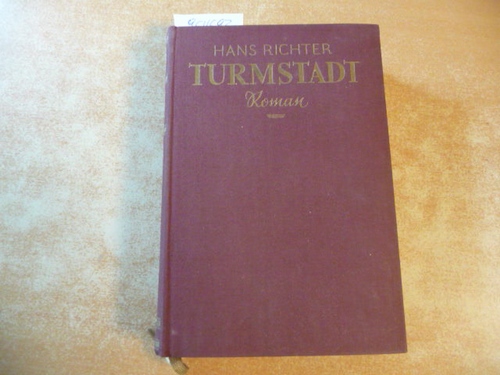 Richter, Hans  TURMSTADT. ROMAN 