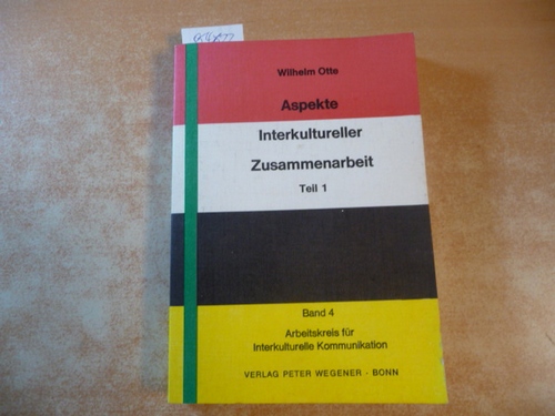 Wilhelm Otte  Aspekte Interkultureller Zusammenarbeit. Teil 1 (Arbeitskreis für Interkulturelle Kommunikation, Band 4.) 