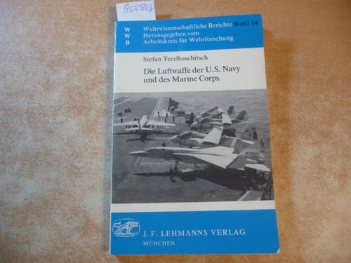 Terzibaschitsch, Stefan  Die Luftwaffe der U. S. Navy und des Marine Corps 