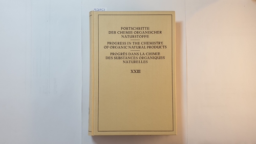 Diverse  Fortschritte der Chemie organischer Naturstoffe Teil: Vol. 23 (Progress in the Chemistry of Organic Natural Products) 