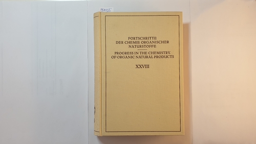Zechmeister, L., [Hrsg.].  Fortschritte der Chemie organischer Naturstoffe Teil: Vol. 28 (Progress in the Chemistry of Organic Natural Products) 