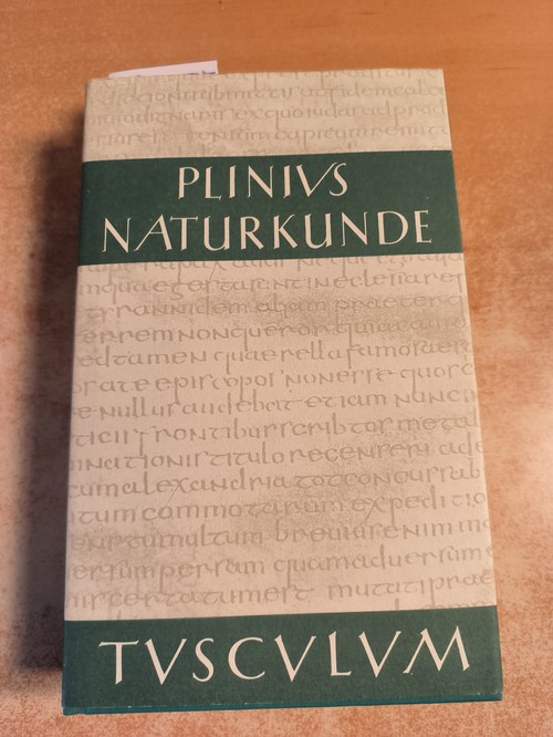 Plinius Secundus, Gaius; König, Roderich [Hrsg.]  Sammlung Tusculum. Naturkunde, Lateinisch-deutsch. Teil: Buch 6 : Geographie Asien 
