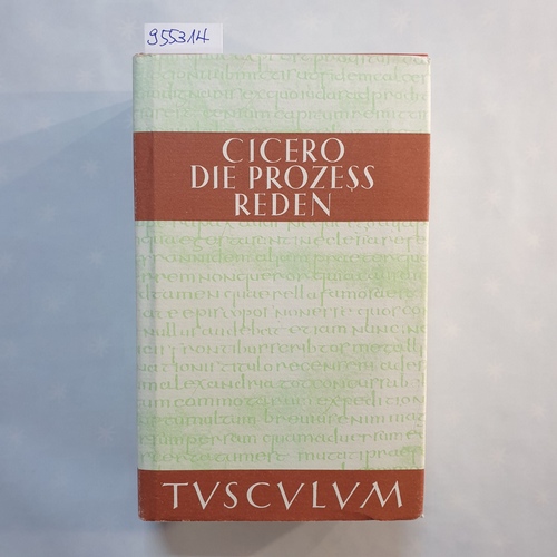 Cicero, Marcus Tullius (Verfasser) ; Fuhrmann, Manfred (Hrsg.)  Sammlung Tusculum - Die Prozessreden : lateinisch-deutsch. Badn 2 