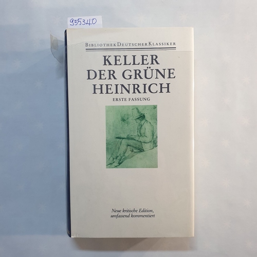Keller, Gottfried (Verfasser) ; Böning, Thomas (Hrsg.)  Keller, Gottfried: Sämtliche Werke: Bd. 2, Der grüne Heinrich 
