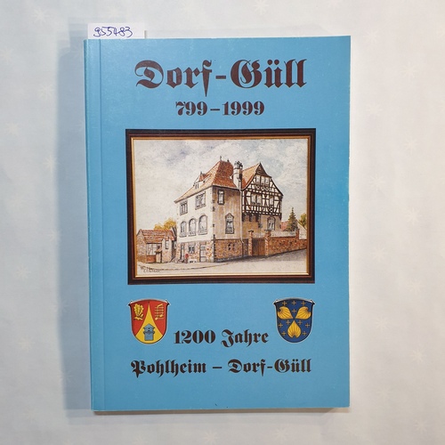 Stadt Pohlheim (Hrsg.)  Dorf-Güll 799-1999 - Pohlheim - 1200 Jahre - Festschrift 