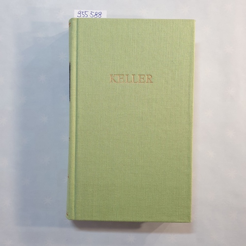 Keller, Gottfried  Kellers Briefe in einem Band. Ausgewählt und erläutert von Peter Goldammer 