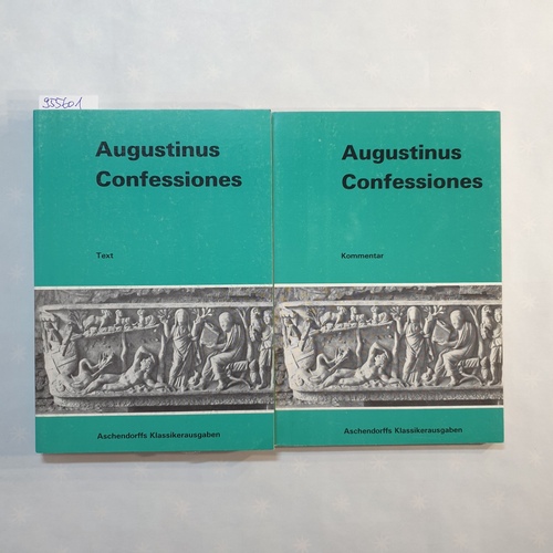 Augustinus, Aurelius, Heiliger  Confessiones: Text + Kommentar(2 BÜCHER) 