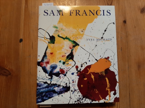 Francis, Sam - Michaud, Yves  Sam Francis. (Mit 1 Original-Lithografie) 
