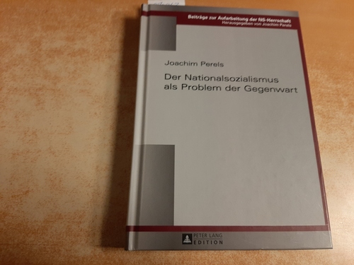 Perels, Joachim  Der Nationalsozialismus als Problem der Gegenwart 