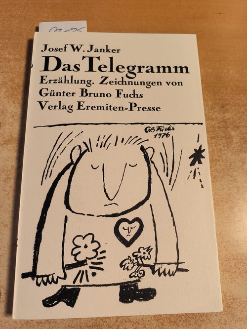 Janker, Josef W.  Das Telegramm. Erzählung. Zeichnungen von Günter Bruno Fuchs 
