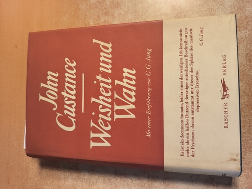 John Custance  Weisheit und Wahn / Mit einer Einführung von C. G. Jung und einem Vorwort von Canon L. W. Grensted 