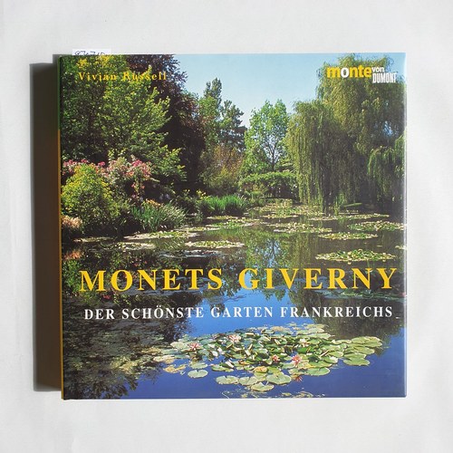 Russell, Vivian  Monets Giverny : der schönste Garten Frankreichs 