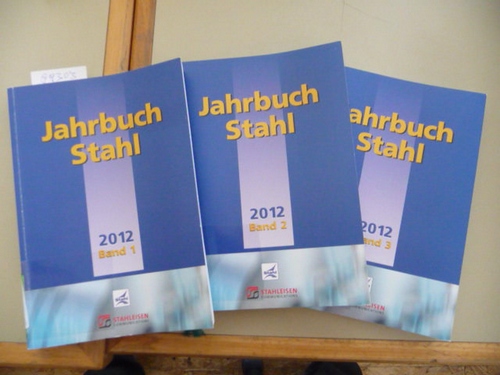 Diverse  Jahrbuch Stahl 2012 - Band 1+2+3 (3 BÜCHER) 