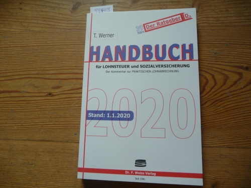Werner, Thomas  Handbuch für Lohnsteuer und Sozialversicherung 2020: Der Kommentar zur Praktischen Lohnabrechnung 