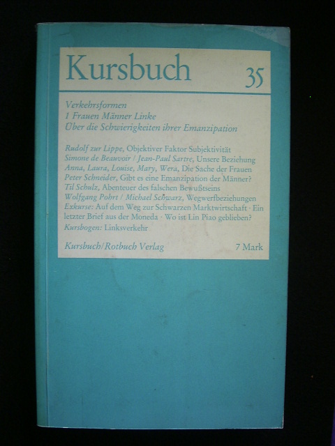 Enzensberger, Hans Magnus, Karl Markus Michel und Harald Wieser (Hrsg.).  Kursbuch 35. April 1974. Verkehrsformen. 1 Frauen Männer Linke. Über die Schwierigkeiten ihrer Emanzipation. 