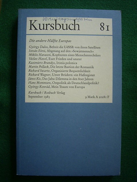 Michel, Karl Markus, Tilmann Spengler (Hrsg.) und Hans Markus Enzensberger (Mitarb.).  Kursbuch 81. Die andere Hälfte Europas. September 1985. 