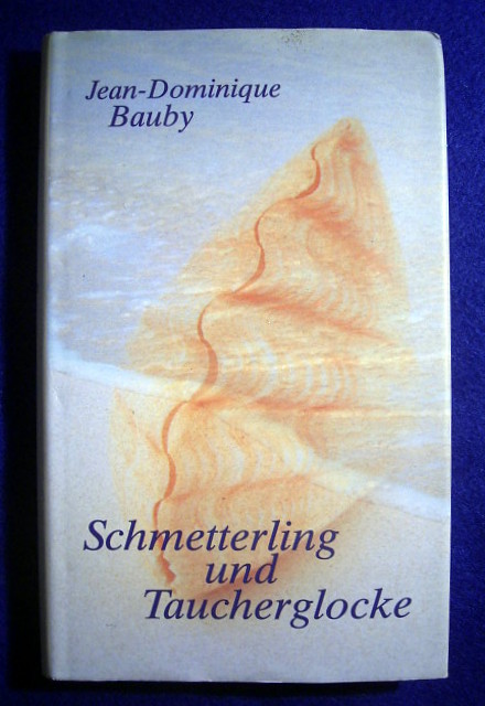 Bauby, Jean-Dominique.  Schmetterling und Taucherglocke. 