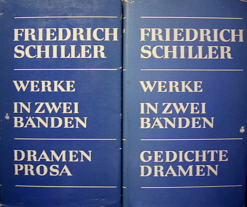 Schiller, Friedrich.  Werke in zwei Bänden. Band I: Gedichte, Dramen. Band II: Dramen, Prosa. 