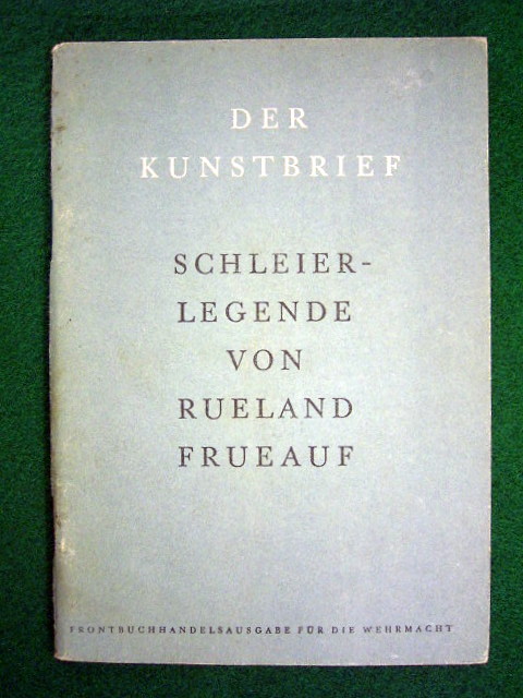 Oettinger, Karl und Carl Georg Heise (Hrsg.).  Schleierlegende von Rueland Frueauf der Jüngere. Vier Tafelbilder aus dem 15. Jahrhundert. Der Kunstbrief Nr. 1. 
