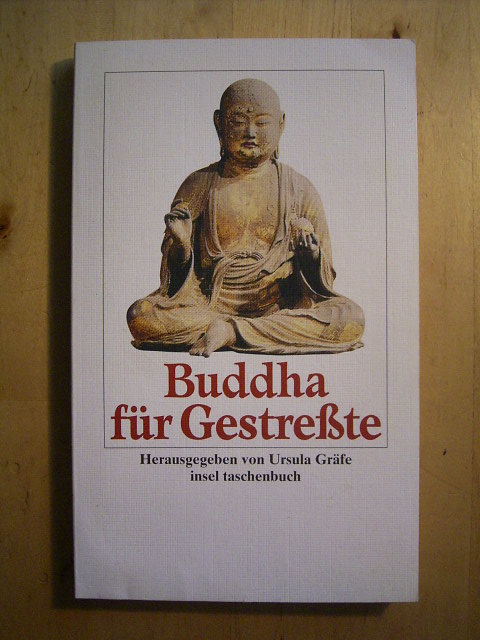 Gräfe, Ursula (Hrsg.).  Buddha für Gestreßte. 