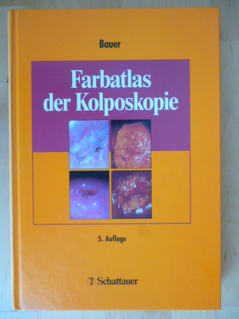 Bauer, Hanskurt.  Farbatlas der Kolposkopie. 
