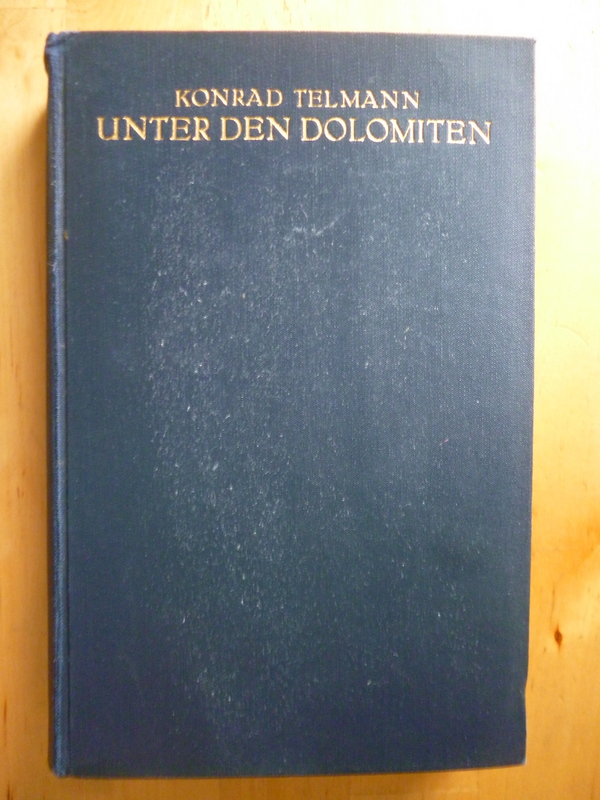 Telmann, Konrad.  Unter den Dolomiten. Roman. Vollständige Ausgabe. 