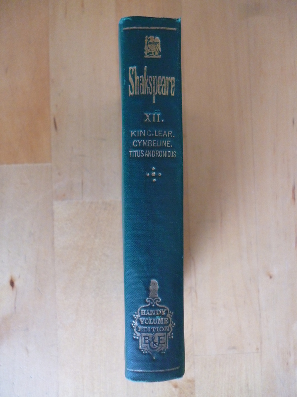 Shakspeare (Shakespeare), William.  The Handy-Volume. Shakspeare. Volume XII. King Lear. Cymbeline. Titus Andronicus. 