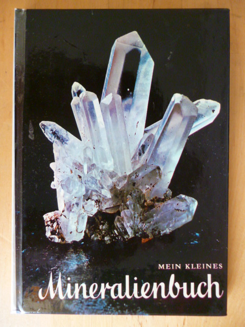 Ladurner, J. und F. Purtscheller.  Mein kleines Mineralienbuch. 