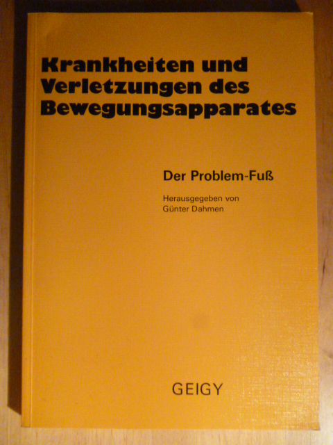 Dahmen, Günter (Hrsg.).  Der Problem-Fuß. 2. Hamburger Orthopädisches Symposium. 20. September 1986 über Verletzungen des Bewegungsapparates. 