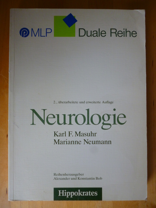 Masuhr, Karl F. und Marianne Neumann.  Neurologie. Mit einem Bildbeitrag pathologischer Präparate von P. Pfiester. 