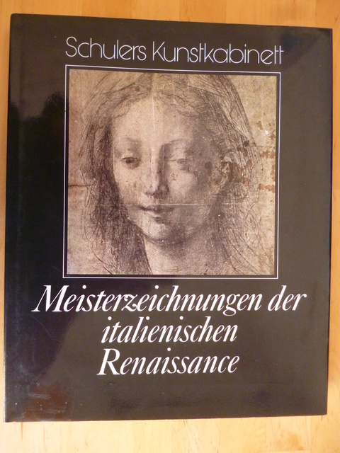 Forlani Tempesti, Anna.  Schulers Kunstkabinett. Meisterzeichnungen der italienischen Renaissance. 