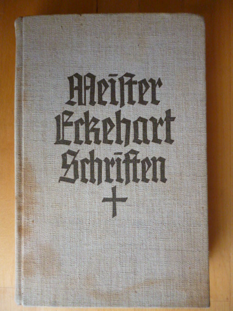 Meister Eckhardt.  Meister Eckehardt Schriften. Aus dem Mittelhochdeutschen übertragen und eingeleitet von Herman Büttner. 