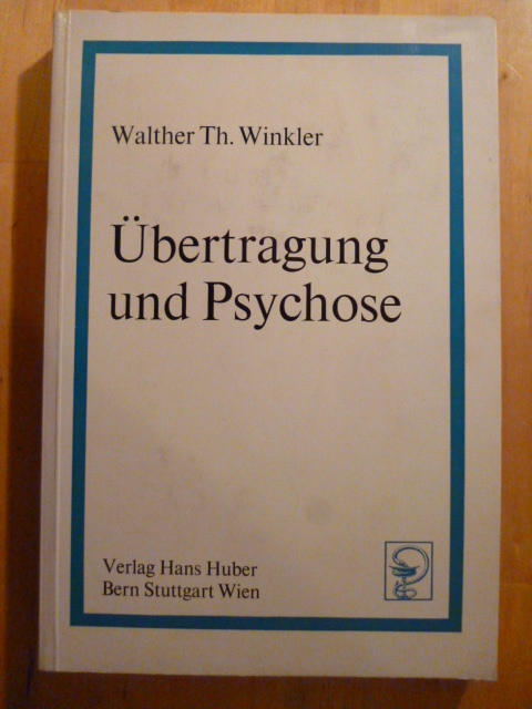 Winkler, Walther Theodor.  Übertragung und Psychose. 