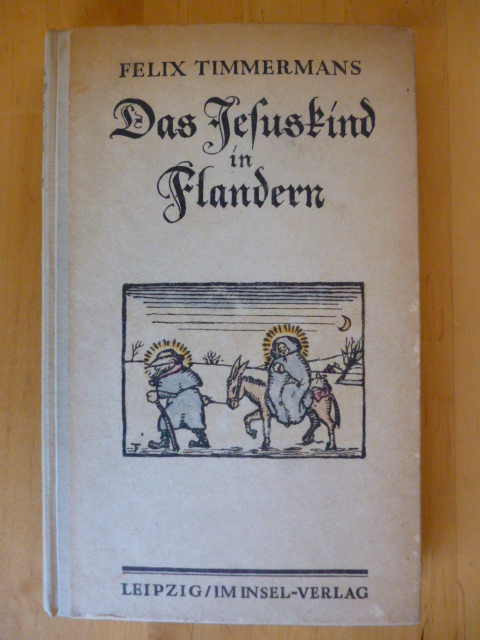 Timmermans, Felix.  Das Jesuskind in Flandern. 