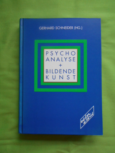 Schneider, Gerhard.  Psychoanalyse und bildende Kunst. 