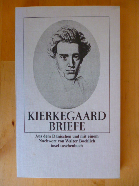 Kierkegaard, Sören.  Briefe. Aus dem Dänischen und mit einem Nachwort von Walter Boehlich. 