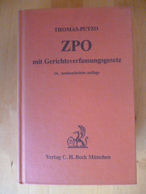 Thomas, Heinz und Hans Putzo.  Zivilprozessordnung mit Gerichtsverfassungsgesetz und den Einführungsgesetzen. 