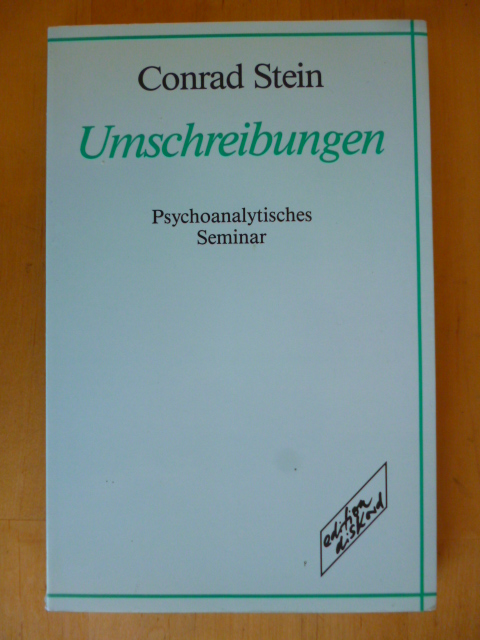 Stein, Conrad.  Umschreibungen. Psychoanalytisches Seminar. 