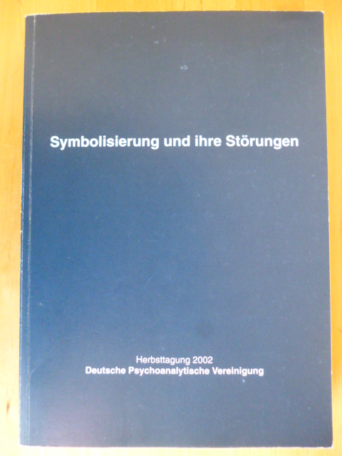 Lahme-Gronostaj (Hrsg.), Hildegard.  Symbolisierung und ihre Störung. Arbeitstagung der Deutschen Psychoanalytischen Vereinigung in Frankfurt a. M. vom 20. bis 23. November 2002. 