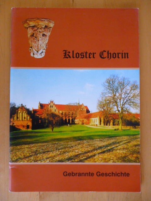 Gooß, Gisela.  Kloster Chorin. Gebrannte Geschichte. 