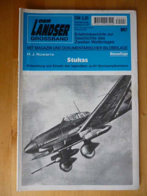 Nowarra, Heinz J.  Der Landser Grossband 997: Stukas Entwicklung und Einsatz das legendären Ju-87-Sturzkampfbombers. Neuauflage. Erlebnisberichte zur Geschichte des Zweiten Weltkrieges. 
