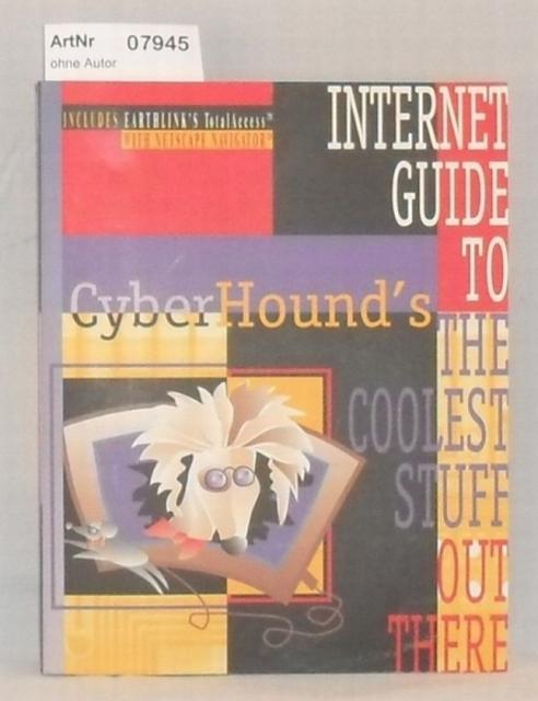 Ohne Autor  Cyber Hound's - Internet Guide to the coolest stuff out there - mit CD-ROM 