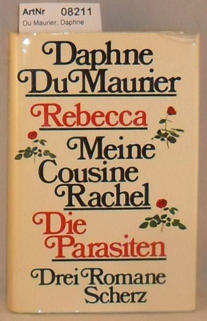 Du Maurier, Daphne  Rebecca / Meine Cousine Rachel / Die Parasiten 
