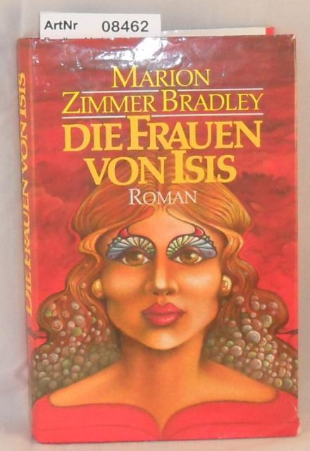 Bradley, Marion Zimmer  Die Frauen von Isis 