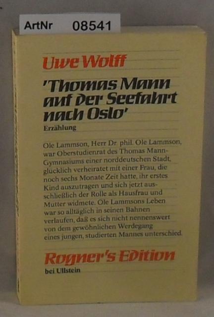 Wolff, Uwe  Thomas Mann auf der Seefahrt nach Oslo - Erzählung 