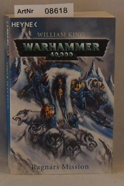 King, William  Warhammer 40.000 - Ragnars Mission 